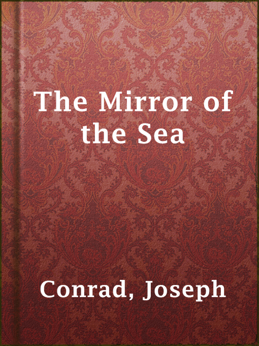 Title details for The Mirror of the Sea by Joseph Conrad - Wait list